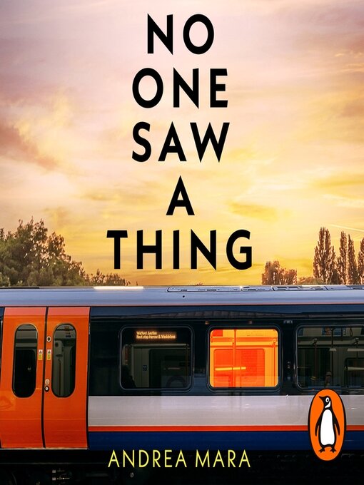 Title details for No One Saw a Thing by Andrea Mara - Available